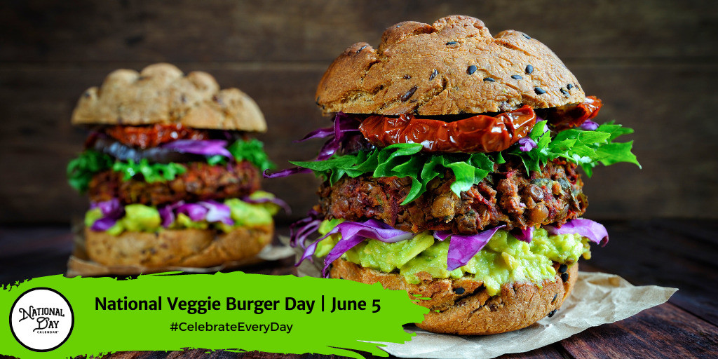 National Veggie Burger Day | June 5