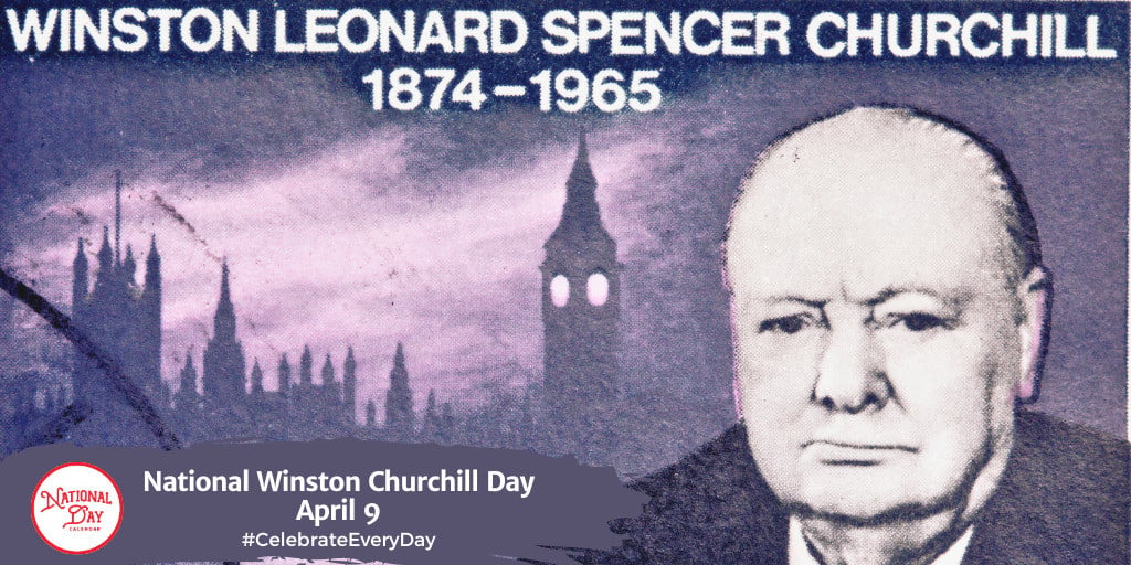 National Winston Churchill Day | April 9