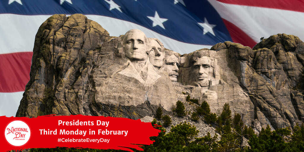 Presidents Day | Third Monday in February
