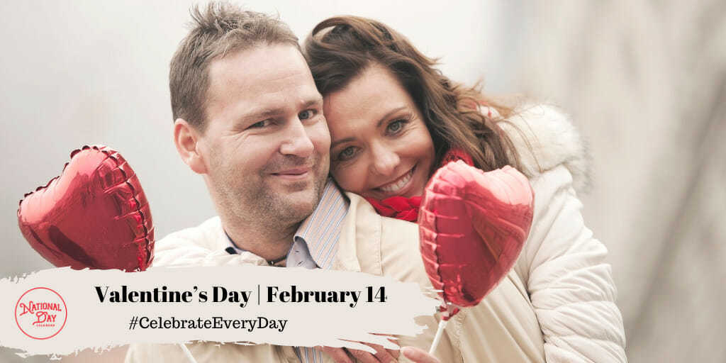 Valentine’s Day | February 14